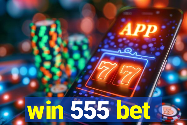 win 555 bet